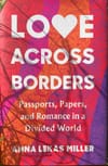 Love Across Borders: A Podcast with Anna Lekas Miller